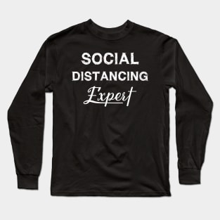 Social Distancing Expert Long Sleeve T-Shirt